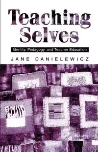Teaching Selves - Jane Danielewicz