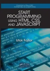 Start Programming Using HTML, CSS, and JavaScript - Fajfar Iztok