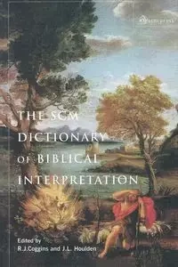 Scm Dictionary of Biblical Interpretation - Eds Coggins and Houlden