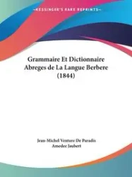 Grammaire Et Dictionnaire Abreges de La Langue Berbere (1844) - De Paradis Jean-Michel Venture
