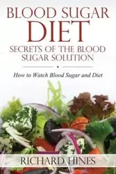 Blood Sugar Diet - Richard Hines