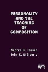 Personality and the Teaching of Composition - George H. Jensen