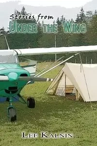 Stories from Under the Wing - Lee Kalnin