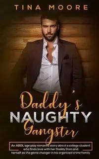 Daddy's Naughty Gangster - Tina Moore