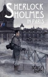 Sherlock Holmes in Paris - Duffy Seamas