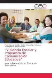 "Violencia Escolar y Propuesta de Comunicación Educativa" - Valencia Castillo Flavio