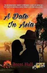 A DATE IN ASIA - brent hall