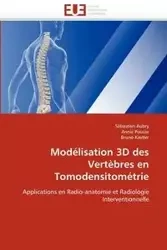 Modélisation 3d des vertèbres en tomodensitométrie - Collectif