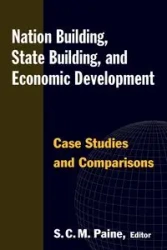 Nation Building, State Building, and Economic Development - Sarah C.M. Paine