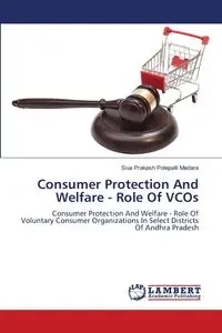 Consumer Protection And Welfare - Role Of VCOs - Polepalli Medara Siva Prakash