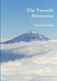 The Tenerife Alternative - Harding Cranley