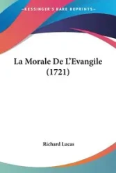 La Morale De L'Evangile (1721) - Lucas Richard