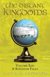 The Distant Kingdoms Volume Six - David A. Petersen