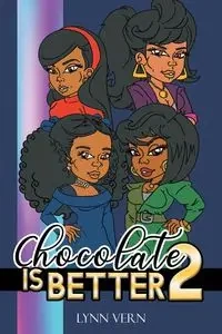 Chocolate is Better - Vern Lynn