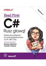 C#. Rusz głową! w.5 - Andrew Stellman, Jennifer Greene