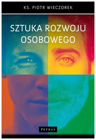 Sztuka rozwoju osobowego - ks. Piotr Wieczorek