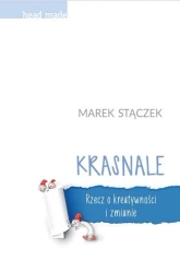 Krasnale Rzecz o kreatywności i zmianie BR - Marek Stączek