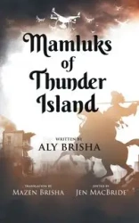 Mamluks of Thunder Island - Brisha Aly