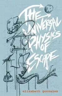 The Universal Physics of Escape - Elizabeth Gonzalez