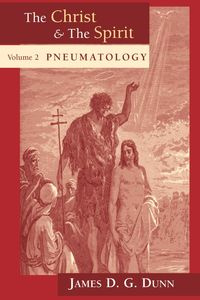 Pneumatology - Dunn James D. G.