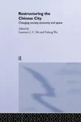 Restructuring the Chinese City - Ma Laurence J.C.