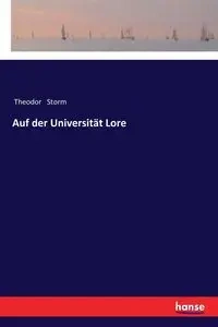 Auf der Universität Lore - Storm Theodor