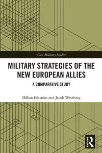 Military Strategies of the New European Allies - Edström Håkan