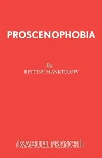 Proscenophobia - Manktelow Bettine