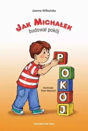 Jak Michałek budował pokój - Joanna Wilkońska