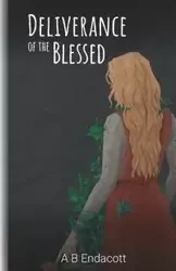 Deliverance of the Blessed - Endacott A B
