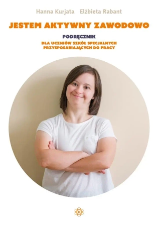 Jestem aktywny zawodowo. Podręcznik - Hanna Kurjata, Elżbieta Rabant