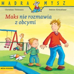 Mądra Mysz. Maks nie rozmawia z obcymi - Christian Tielmann, Sabine Kraushaar, Bolesław Lu