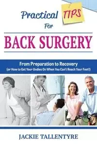Practical Tips for Back Surgery - Jackie Tallentyre
