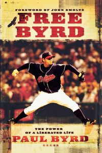 Free Byrd - Paul Byrd