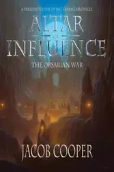 Altar of Influence - Jacob Cooper