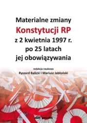 Materialne zmiany Konstytucji RP z 2 kwietnia... - red. Ryszard Balicki, Mariusz Jabłoński