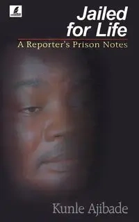 Jailed for Life - Ajibade Kunle