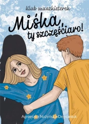 Klub muszkieterek. Miśka, ty szczęściaro! - Agnieszka Nożyńska-Demianiuk