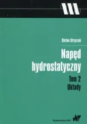 Napęd hydrostatyczny T.2 Układy - Stefan Stryczek