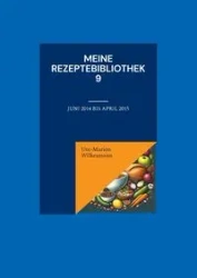 Meine Rezeptebibliothek 9 - Wilkesmann Ute-Marion