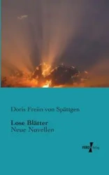 Lose Blätter - Doris von Spättgen Freiin