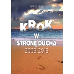 Krok w stronę ducha - MAREK KROK