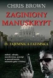Zaginiony manuskrypt. IV tajemnica fatimska - Chris Brown
