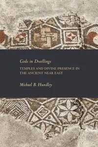 Gods in Dwellings - Hundley Michael B.