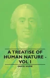A Treatise of Human Nature - Vol I - David Hume