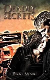 Deadly Secrets - Becky Moore