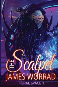 The Scalpel - James Worrad