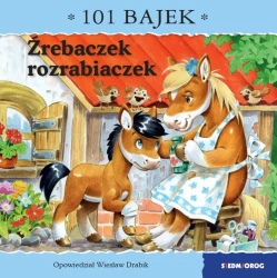 101 bajek. Źrebaczek rozrabiaczek - Wiesław Drabik, Monika Stolarczyk