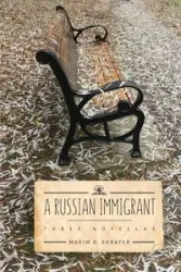 A Russian Immigrant - Shrayer Maxim D.