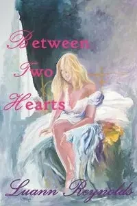 Between Two Hearts - Luann Reynolds